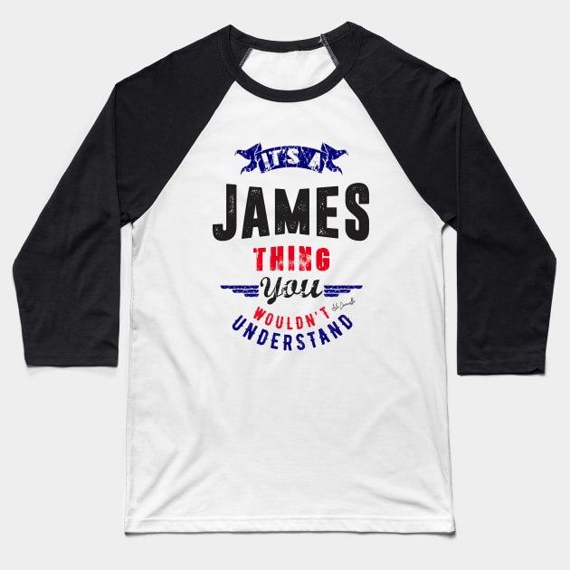 Is Your Name, James ? This shirt is for you! Baseball T-Shirt by C_ceconello